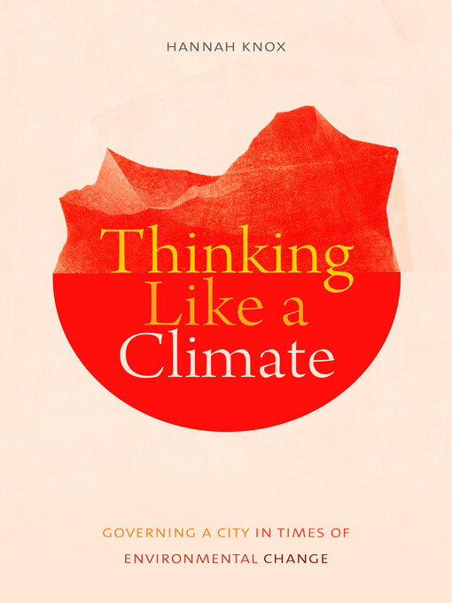 Title details for Thinking Like a Climate by Hannah Knox - Wait list